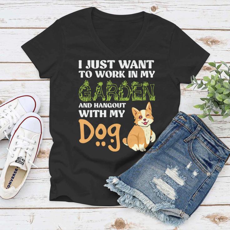 Gardening I Just Want To Work In My Garden And Hangout With My Dog Women V-Neck T-Shirt