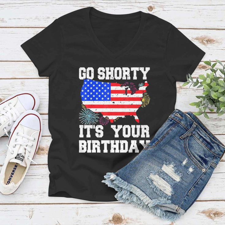 4Th Of July Birthday Go Shorty Its Your Birthday Usa Lover Women V-Neck T-Shirt