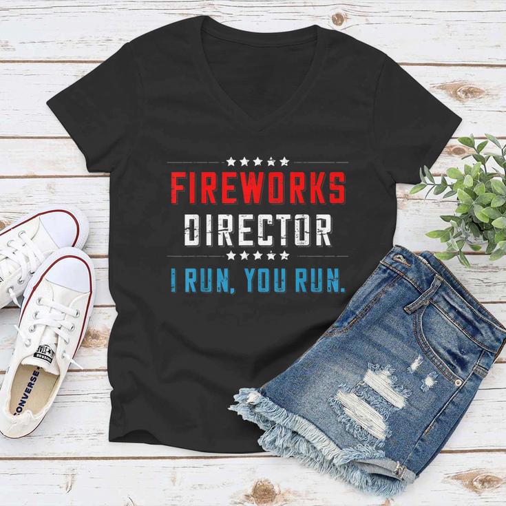 4Th Of July Fireworks Director I Run You Run Gift Women V-Neck T-Shirt