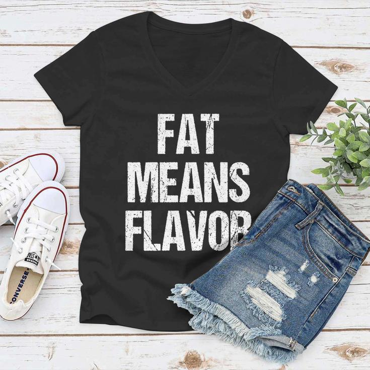 A Funny Bbq Gift Fat Means Flavor Barbecue Gift Women V-Neck T-Shirt