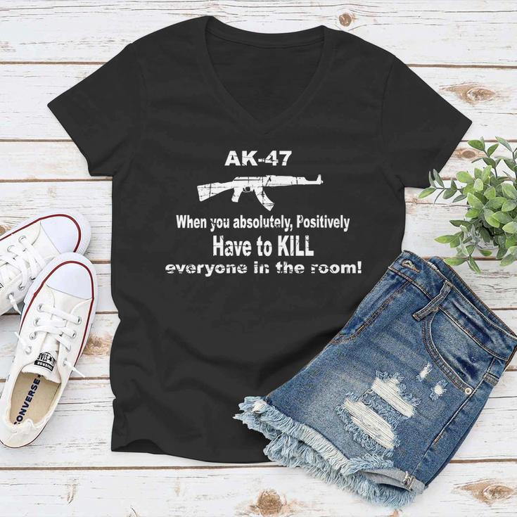 Ak-47 Absolutely Have To Kill Everyone Tshirt Women V-Neck T-Shirt