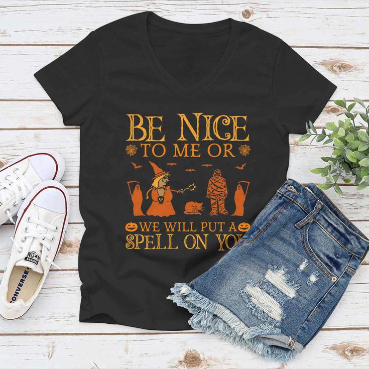 Be Nice To Me Or We Will Put A Spell On You Halloween Quote Women V-Neck T-Shirt