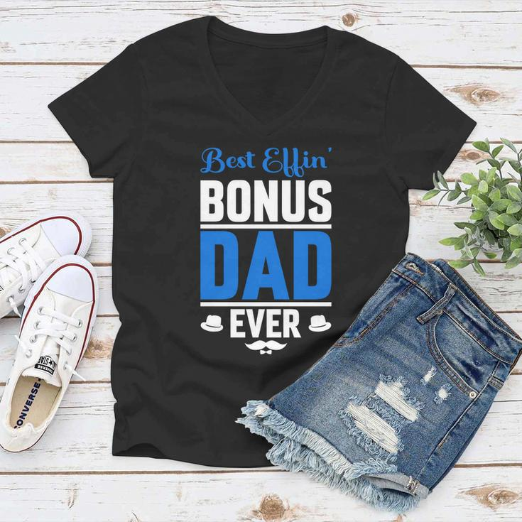 Best Effin Bonus Dad Ever Women V-Neck T-Shirt