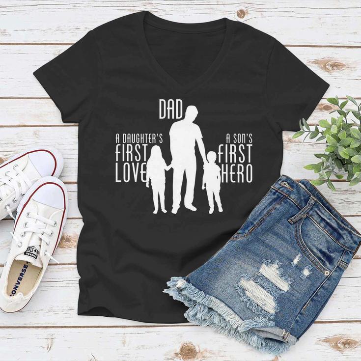 Dad A Sons First Hero Daughters First Love Tshirt Women V-Neck T-Shirt