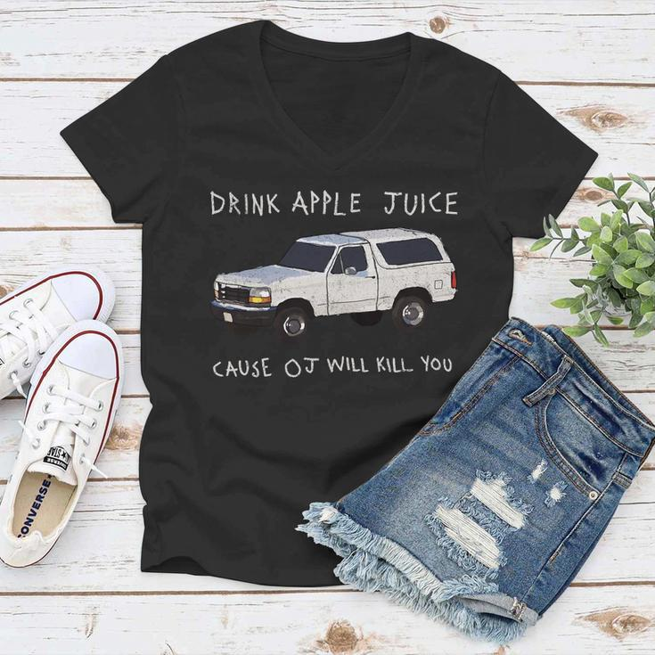 Drink Apple Juice Cause Oj Will Kill You V2 Women V-Neck T-Shirt