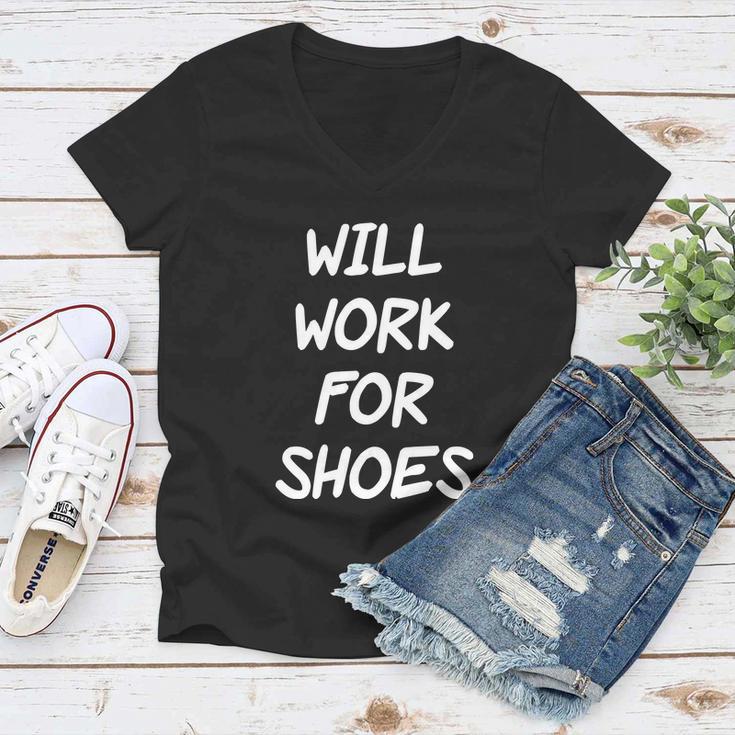 Funny Rude Slogan Joke Humour Will Work For Shoes Tshirt Women V-Neck T-Shirt