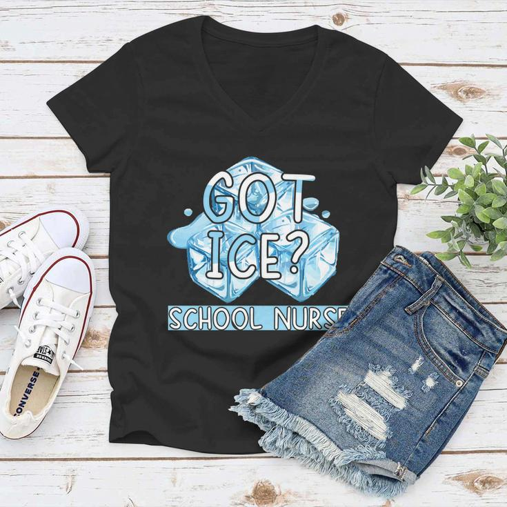 Got Ice Funny School Nurse Cute Kids Nursing Gift Women V-Neck T-Shirt