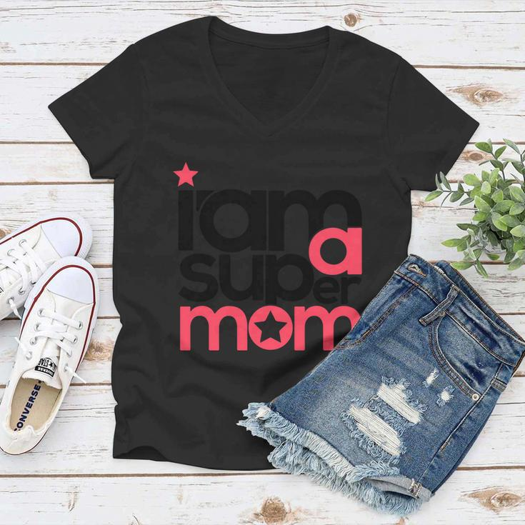 I Am Super Mom Gift For Mothers Day Women V-Neck T-Shirt