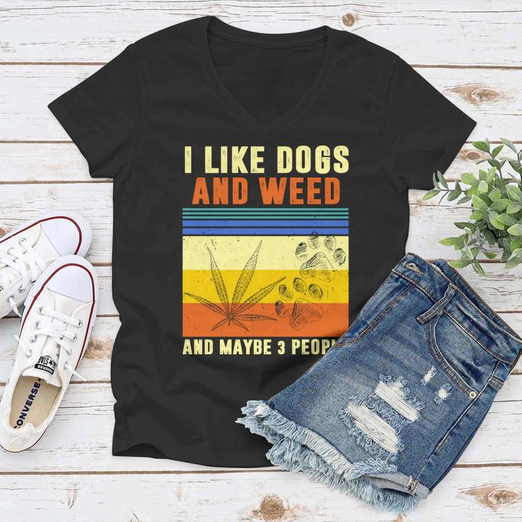 I Like Dogs And Weed And Maybe 3 People Tshirt V2 Women V-Neck T-Shirt