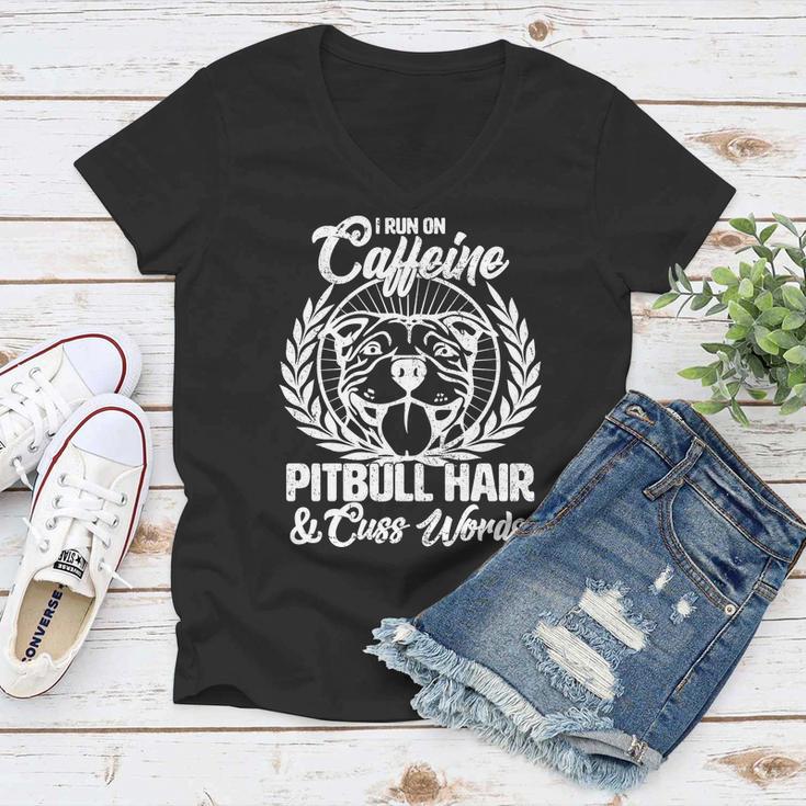 I Run On Caffeine Pitbull Hair And Cuss Words Women V-Neck T-Shirt