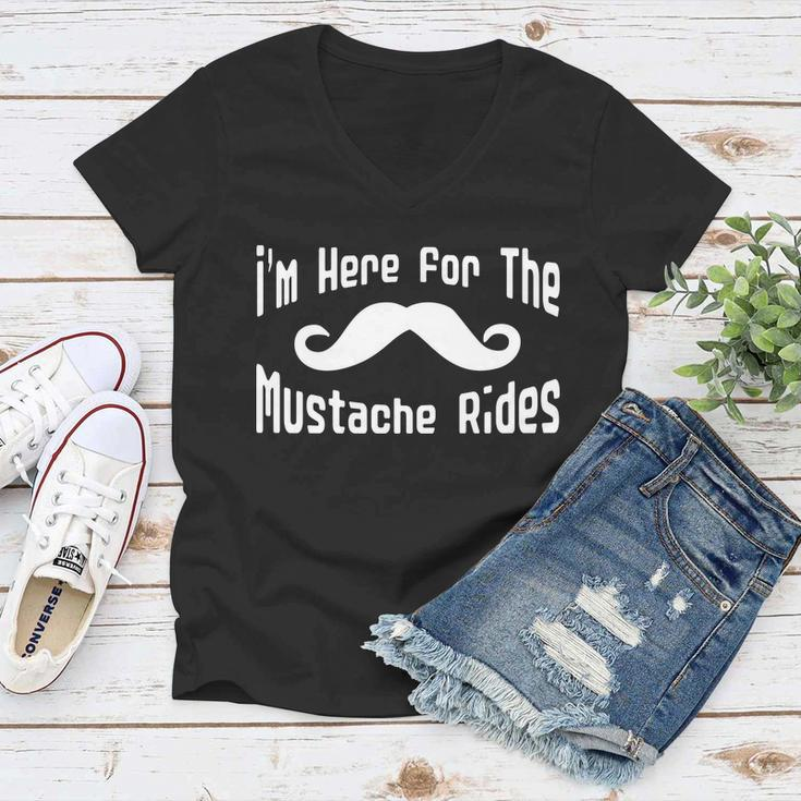 Im Here For The Mustache Rides Women V-Neck T-Shirt