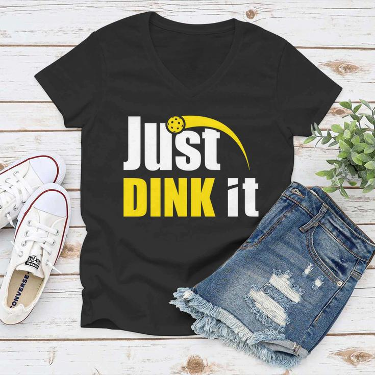 Just Dink It Funny Pickleball Play Pickle Ball Women V-Neck T-Shirt