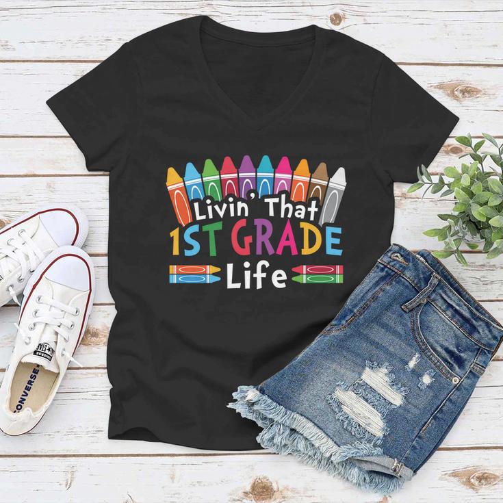 Livin That 1St Grade Life Cray On Back To School First Day Of School Women V-Neck T-Shirt