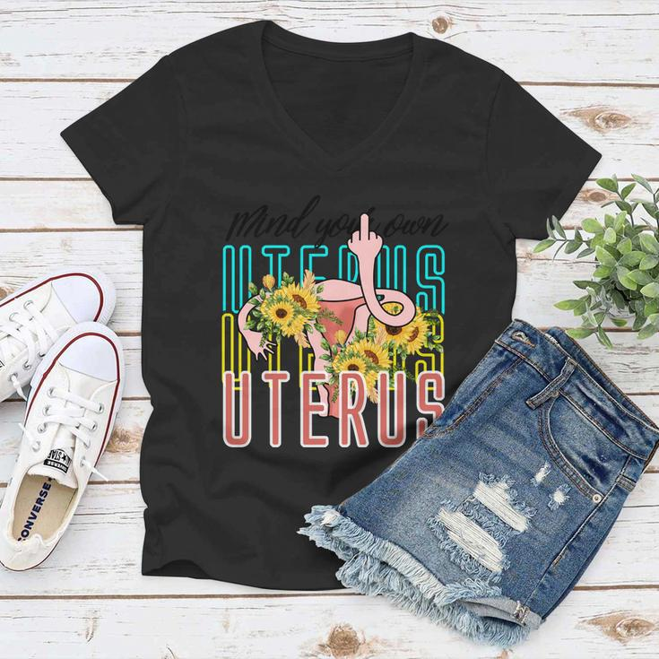 Mind You Own Uterus Floral Midle Finger 1973 Pro Roe Women V-Neck T-Shirt