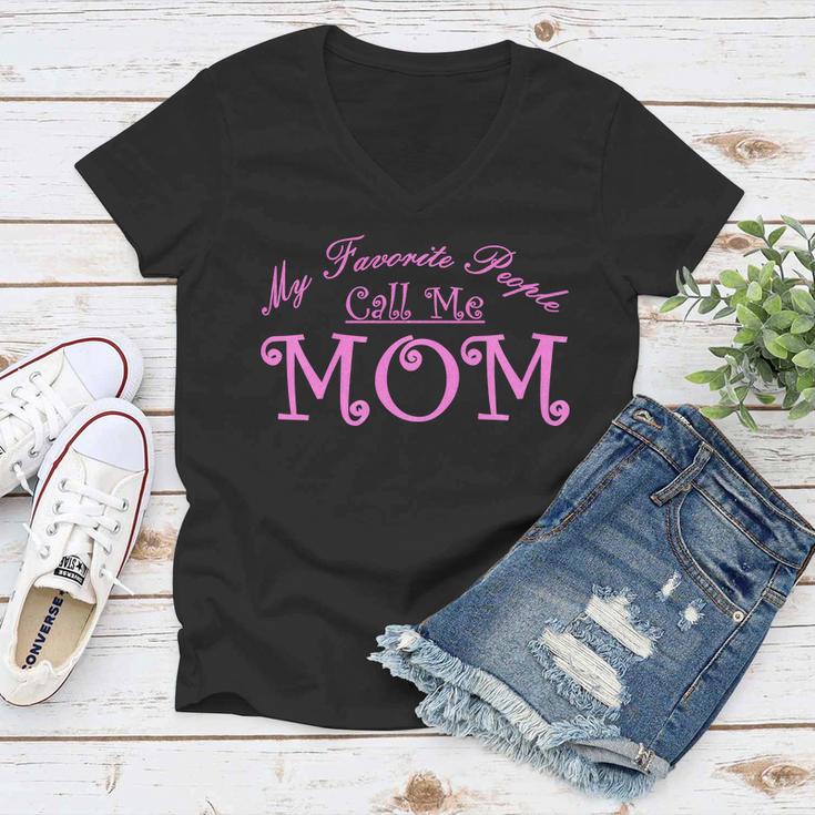 My Favorite People Call Me Mom Tshirt Women V-Neck T-Shirt