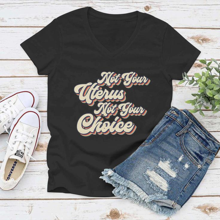 Not Your Uterus Not Your Choice Feminist Retro Women V-Neck T-Shirt