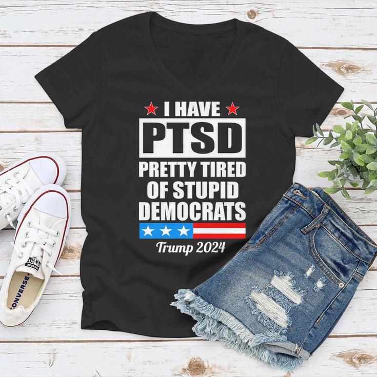 Ptsd Pretty Tired Of Democrats Trump Women V-Neck T-Shirt