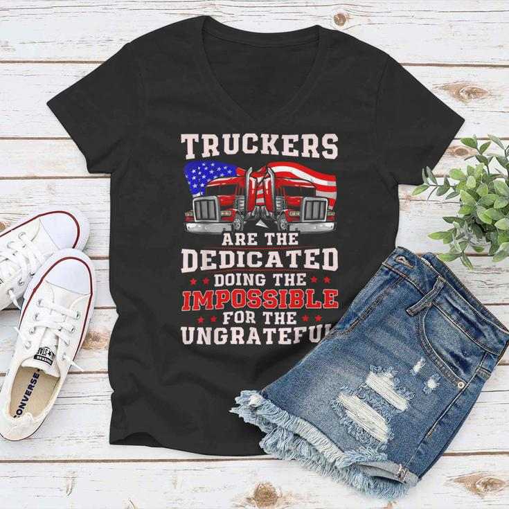 Trucker Truck Drivers Are The Dedicated Funny American Trucker Gag Women V-Neck T-Shirt