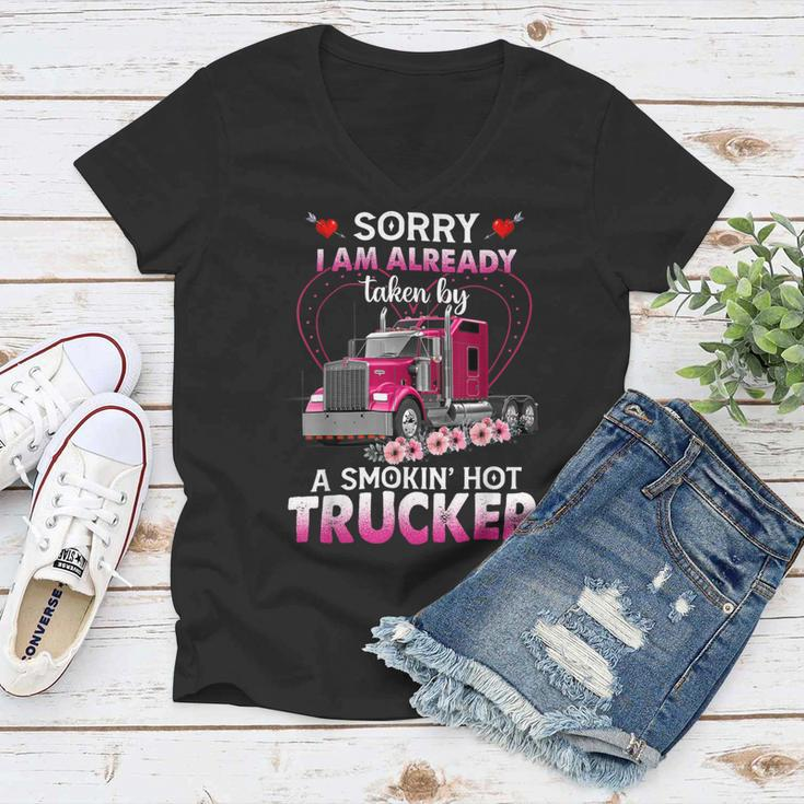 Trucker Truck Sorry I Am Already Taken By A Smokin Hot Trucker Women V-Neck T-Shirt