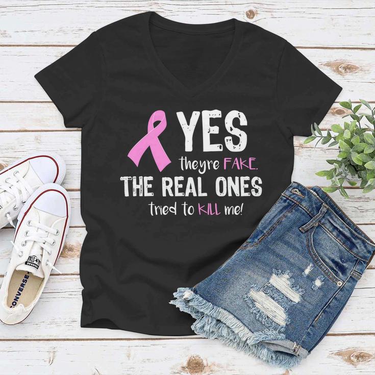 Yes Theyre Fake Funny Breast Cancer Tshirt Women V-Neck T-Shirt