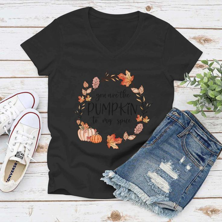 You Are The Pumpkin To My Spice Thanksgiving Quote Women V-Neck T-Shirt