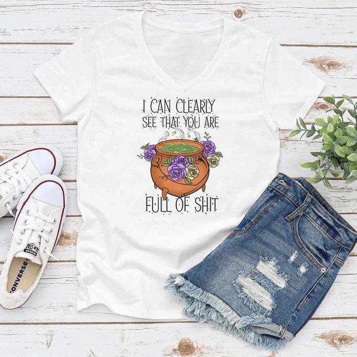 Halloween Witch Vibes I Can Clearly See That You Are Full Of Shit Women V-Neck T-Shirt