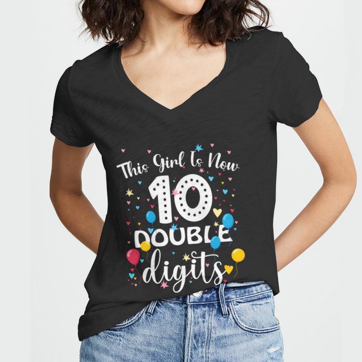 10Th Birthday Funny Gift Funny Gift This Girl Is Now 10 Double Digits Gift Women V-Neck T-Shirt