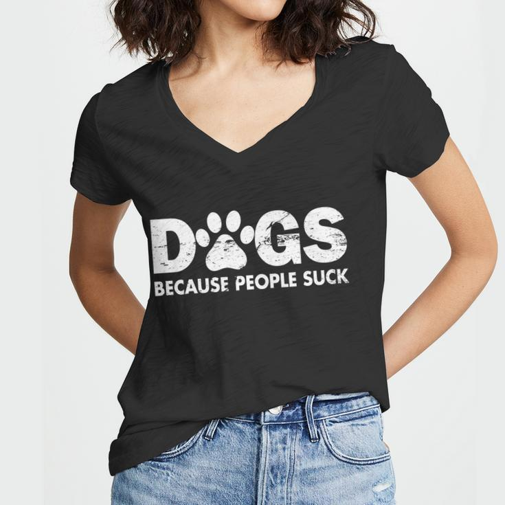 Dogs Because People Suck Tshirt Women V-Neck T-Shirt