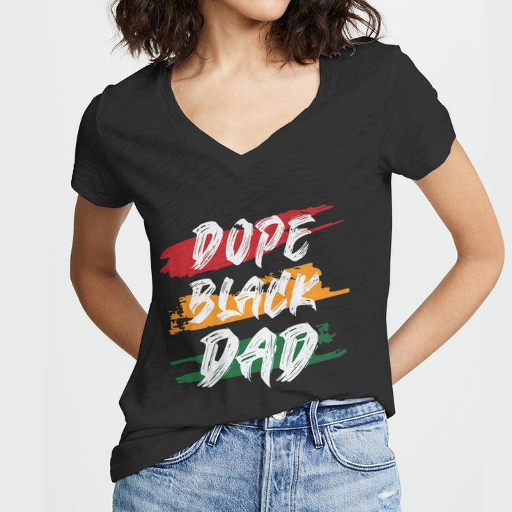 Dope Black Dad Fathers Day Juneteenth Women V-Neck T-Shirt