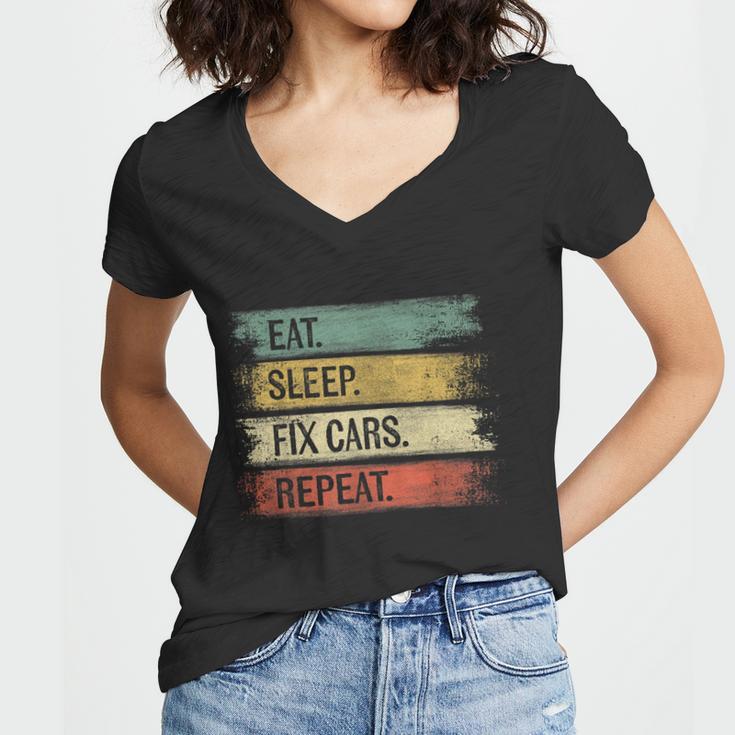 Eat Sleep Fix Cars Repeat Funny Auto Mechanic Car Lover Gift Tshirt Women V-Neck T-Shirt