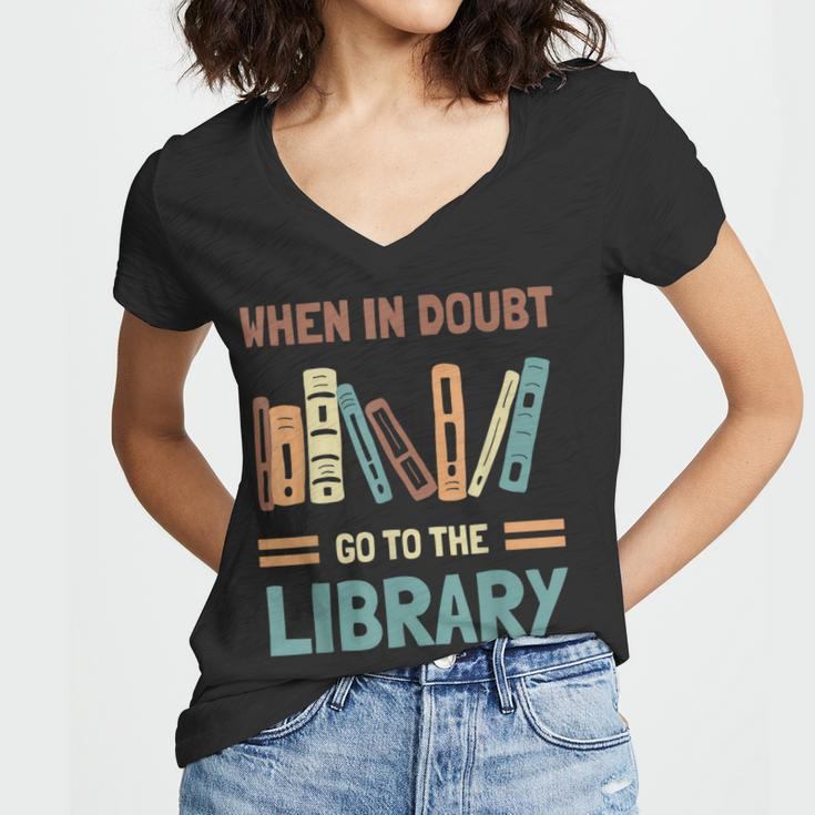 Funny Book Lover When In Doubt Go To The Library Women V-Neck T-Shirt
