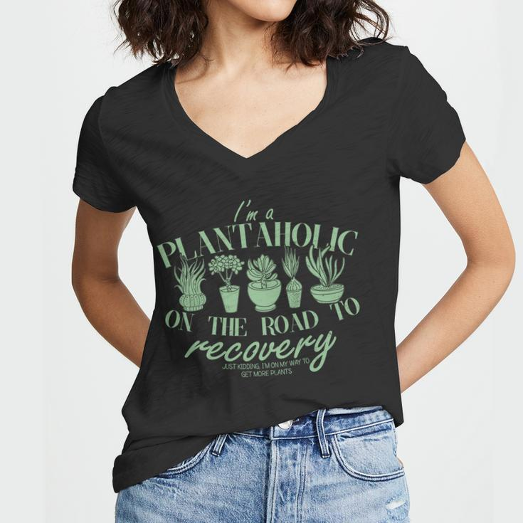Funny Im A Plantaholic On The Road To Recovery Women V-Neck T-Shirt