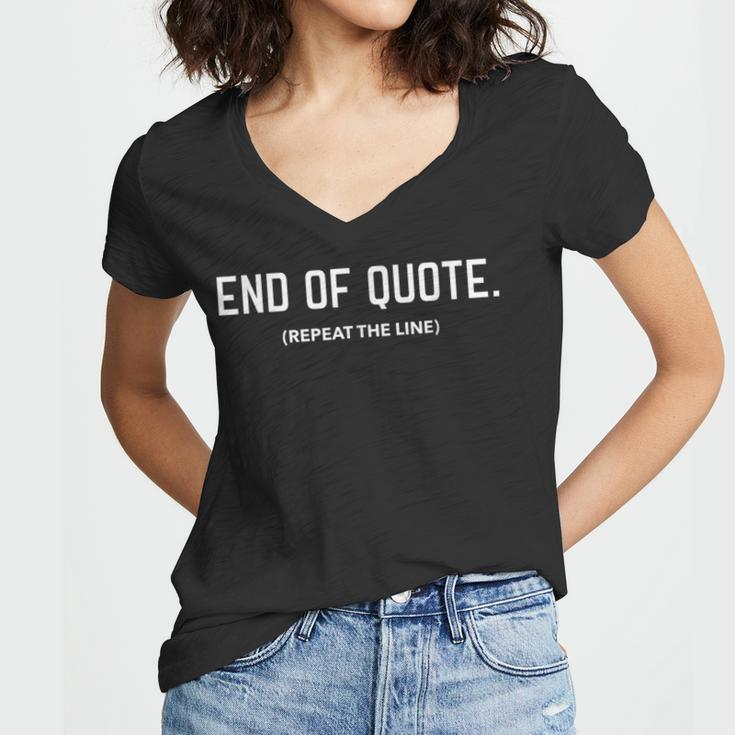 Funny Joe Biden End Of Quote Repeat The Line V3 Women V-Neck T-Shirt