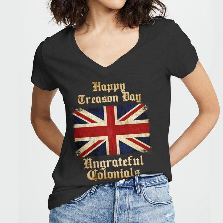 Great Britain Happy Treason Day Ungrateful Colonials Women V-Neck T-Shirt