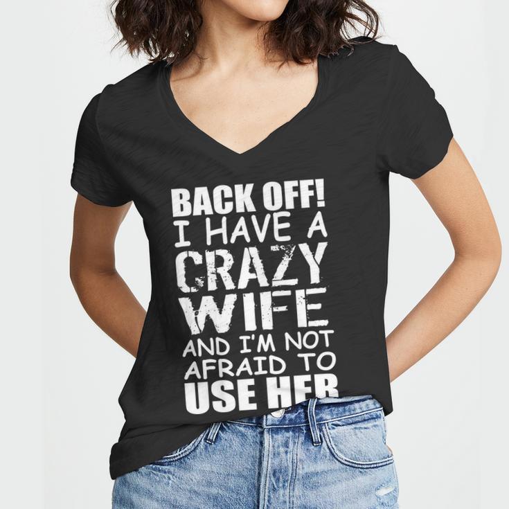 I Have A Crazy Wife Not Afraid To Use Her Tshirt Women V-Neck T-Shirt