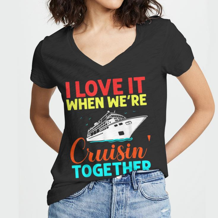 I Love It When We Are Cruising Together Men And Cruise Women V-Neck T-Shirt