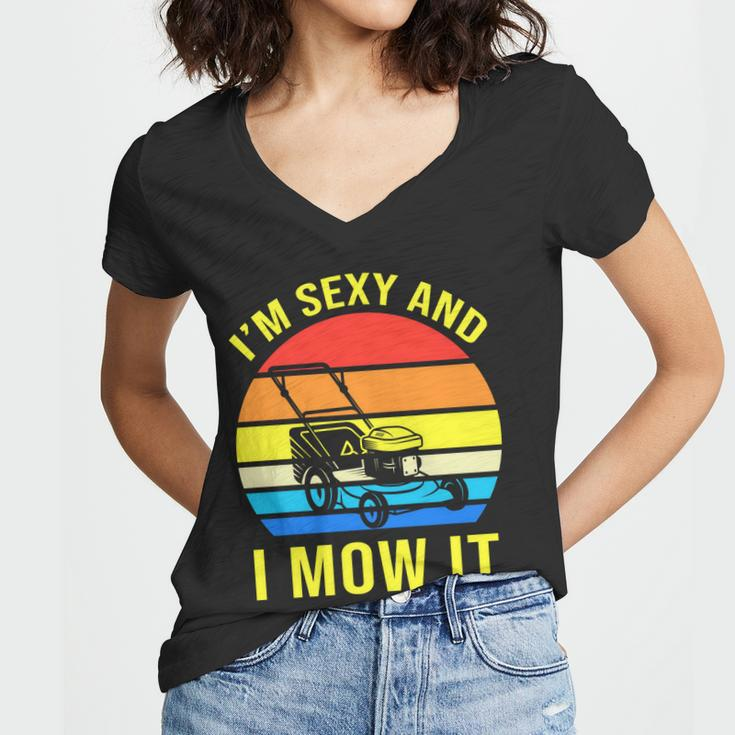 Im Sexy And I Mow It Tshirt Women V-Neck T-Shirt