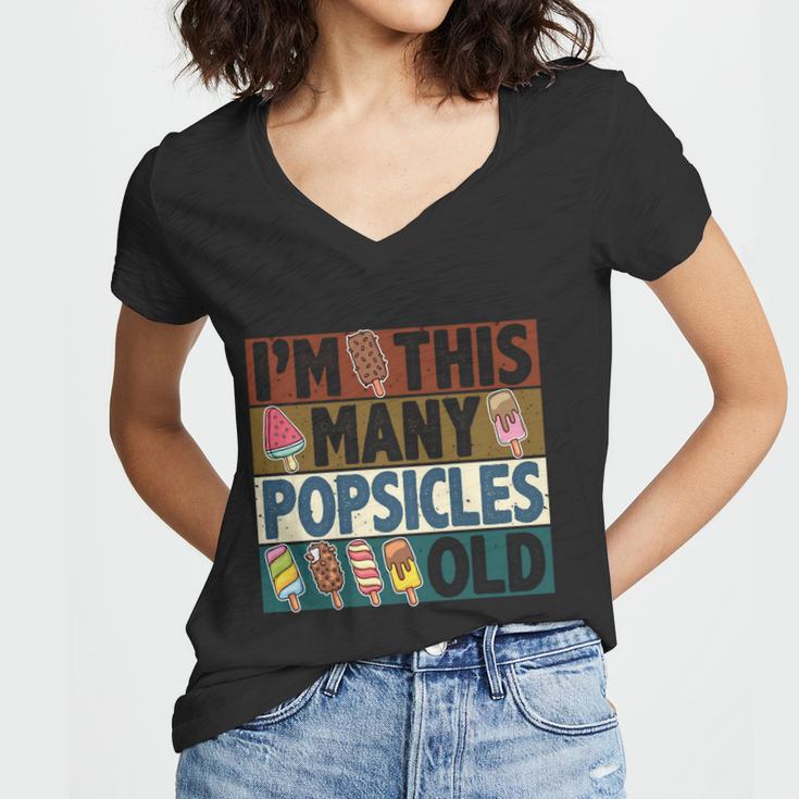 Im This Many Popsicles Old Funny Birthday For Men Women Cool Gift Women V-Neck T-Shirt