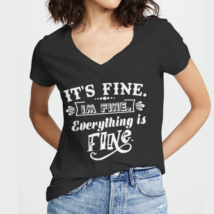 Its Fine Im Fine Everything Is Fine V2 Women V-Neck T-Shirt