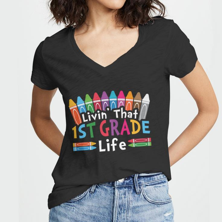 Livin That 1St Grade Life Cray On Back To School First Day Of School Women V-Neck T-Shirt