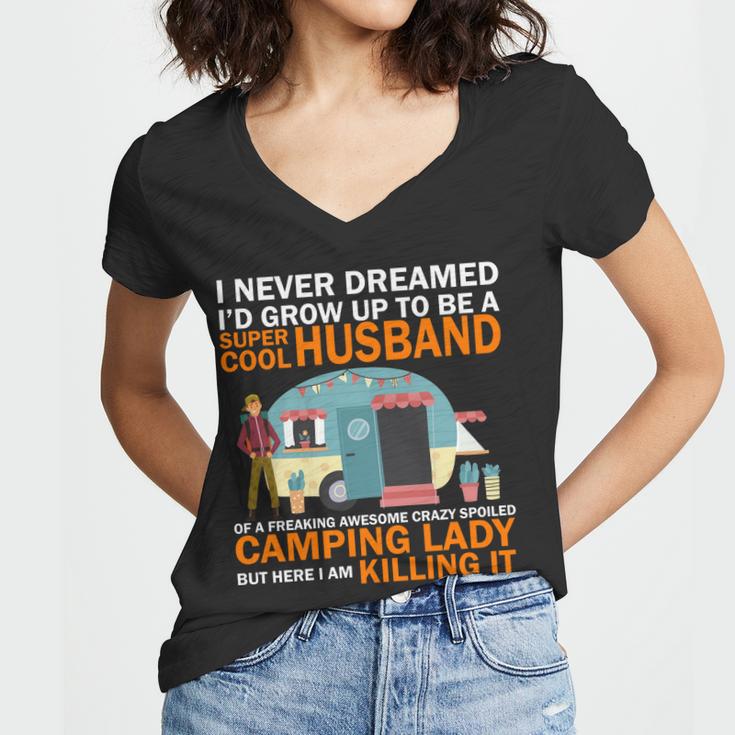 Never Dreamed Id Grow Up To Be A Super Cool Camping Husband Women V-Neck T-Shirt