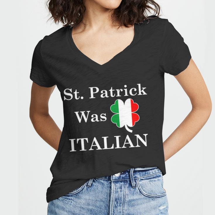 St Patrick Was Italian Funny St Patricks Day Women V-Neck T-Shirt