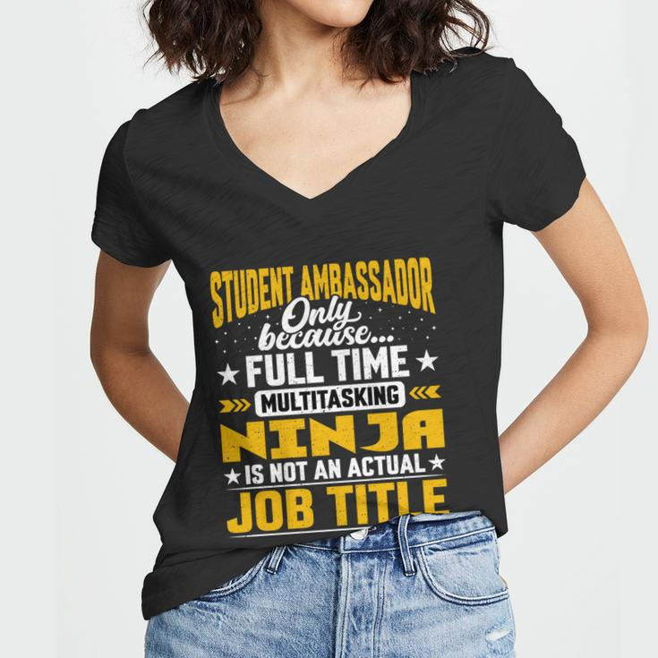 Student Ambassador Job Title Funny Gift Funny Academic Ambassador Great Gift Women V-Neck T-Shirt