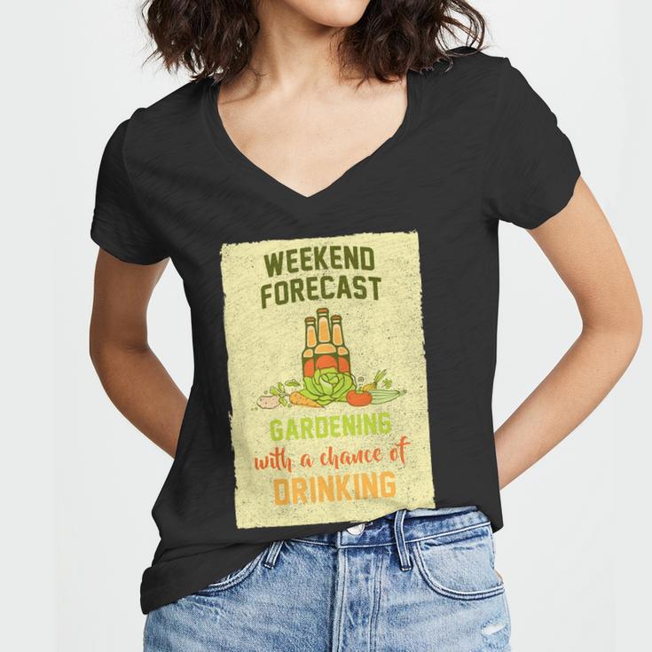 Weekend Forecast Gardening With A Chance Of Drinking Women V-Neck T-Shirt