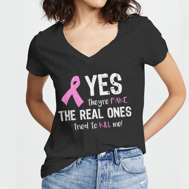 Yes Theyre Fake Funny Breast Cancer Tshirt Women V-Neck T-Shirt