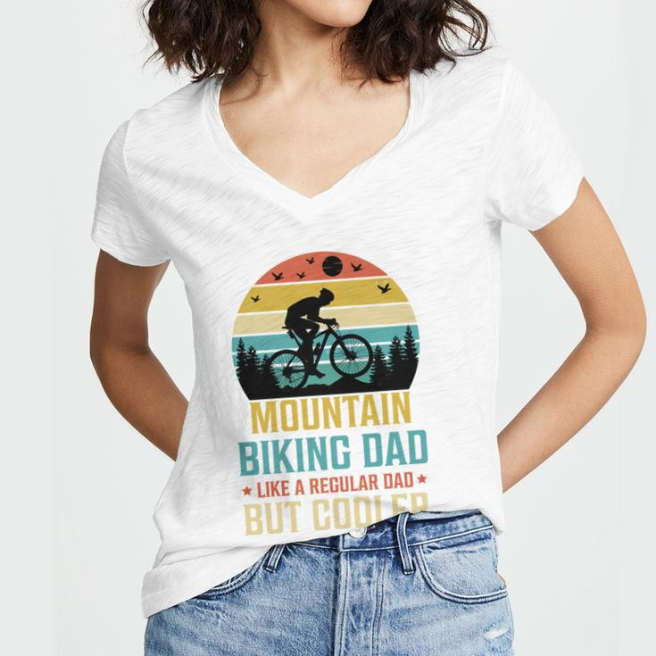 Mountain Biking Dad Like A Regular Dad But Cooler Women V-Neck T-Shirt
