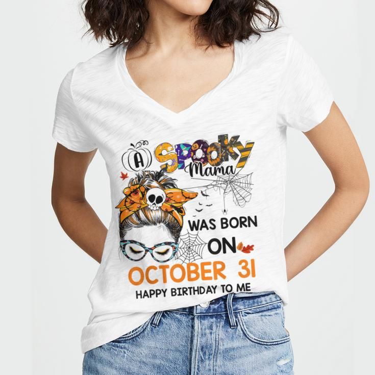 Spooky Mama Born On October 31St Birthday Bun Hair Halloween Women V-Neck T-Shirt