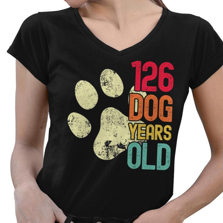 126 Dog Years Old Funny Dog Lovers 18Th Birthday   Women V-Neck T-Shirt