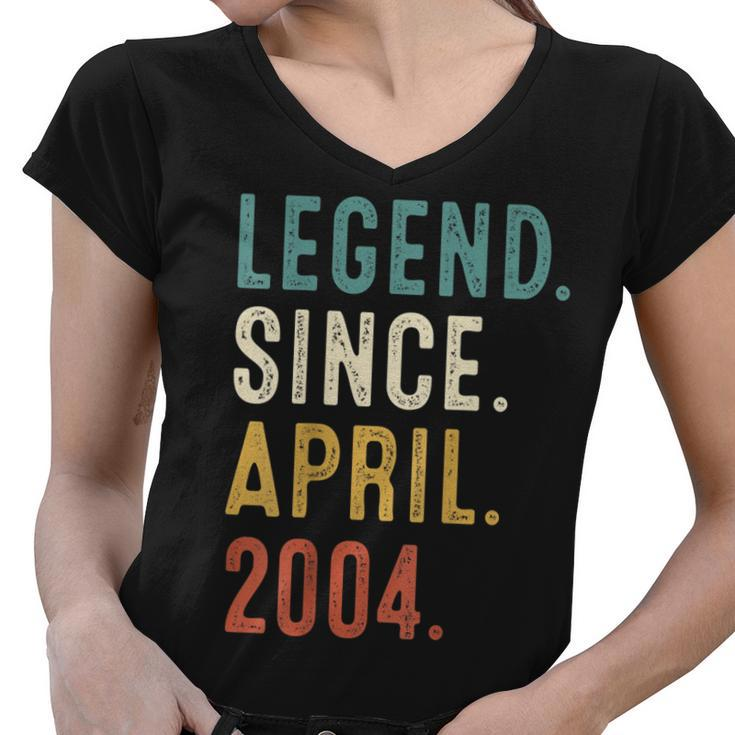 18 Years Old Gifts Legend Since April 2004 18Th Birthday  Women V-Neck T-Shirt