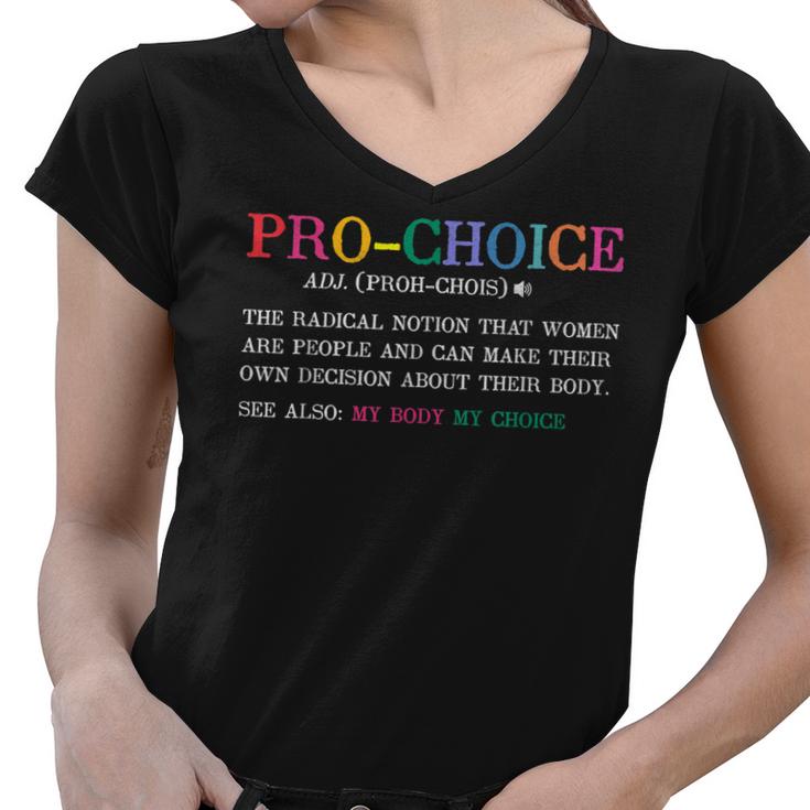 Pro Choice Definition Feminist Rights Funny   Women V-Neck T-Shirt